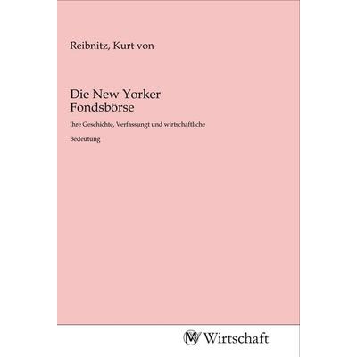 Die New Yorker Fondsbörse, Taschenbuch von , MV-Wirtschaft, 978-3-96885-108-2