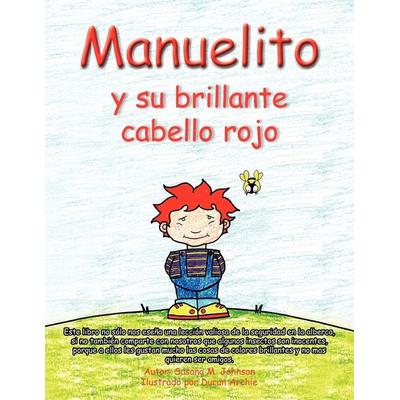 Manuel y Su Brillante Cabello Rojo, Taschenbuch von Susana M. Johnson, Xlibris, 978-1-4500-4951-1