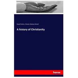 A history of Christianity, Sachbücher von Rudolf Sohm, Charles Wesley Rishell