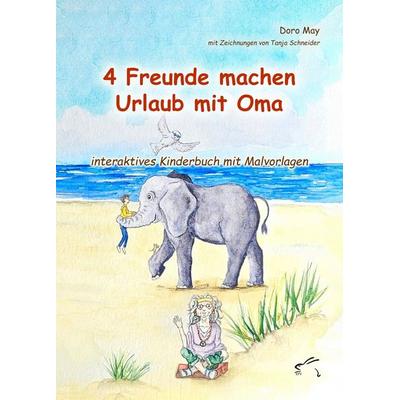 4 Freunde machen Urlaub mit Oma, Taschenbuch von Doro May, Edition Paashaas Verlag EPV, 978-3-96174-172-4
