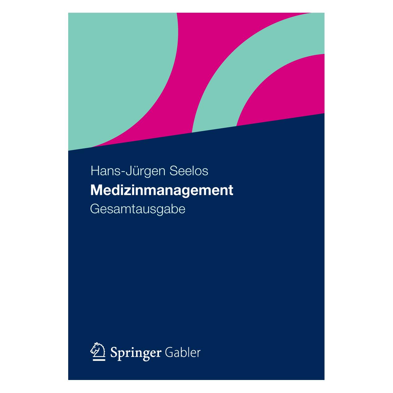 Gabler Medizinmanagement (Deutsch, Hardcover, Hans-Jürgen Seelos) (9783834934260)