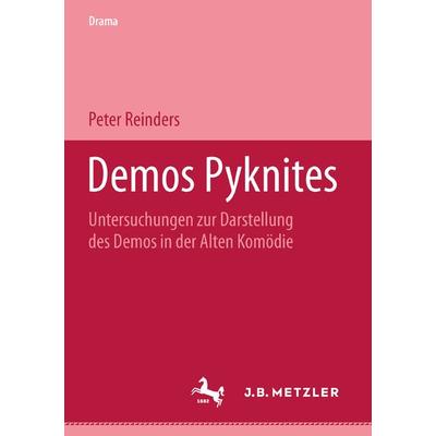 Demos Pyknites, Taschenbuch von Peter Reinders, J.B. Metzler, Part of Springer Nature - Springer-Verlag GmbH, 978-3-476-45269-6