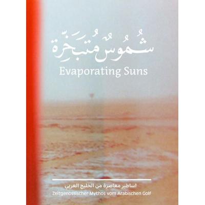Evaporating Suns, Gebundene Ausgabe von Verena Formanek, Hatje Cantz Verlag, 978-3-7757-5443-9