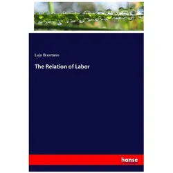 The Relation of Labor, Fachbücher von Lujo Brentano