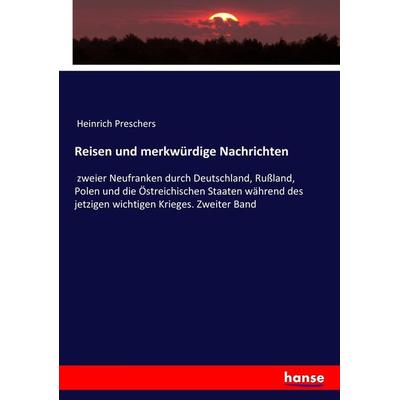 Reisen und merkwürdige Nachrichten, Taschenbuch von Heinrich Preschers, Hansebooks, 978-3-7436-2333-0