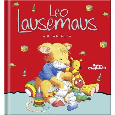 Leo Lausemaus will nicht teilen, Gebundene Ausgabe von Marco Campanella, Lingen