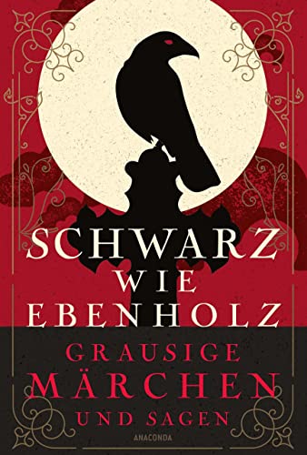 Julian Auringer - Schwarz wie Ebenholz. Grausige Märchen und Sagen - Preis vom 30.09.2026 22:30:23 h