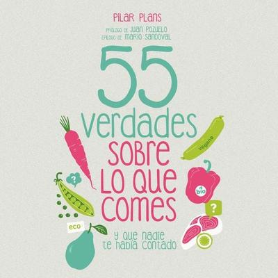 55 verdades sobre lo que comes - Pilar Plans, Audio, 9789178594764