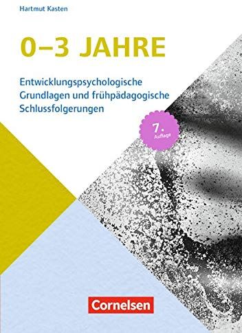 Hartmut Kasten - Entwicklungspsychologische Grundlagen / 0-3 Jahre (7. Auflage): Entwicklungspsychologische Grundlagen und frühpädagogische Schlussfolgerungen. Buch - Preis vom 09.10.2026 07:28:09 h