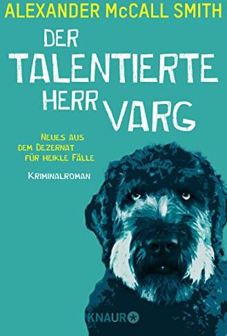 Alexander McCall Smith - Der talentierte Herr Varg: Neues aus dem Dezernat für heikle Fälle. Kriminalroman (Ulf Wolf Varg, Band 2) - Preis vom 10.10.2026 11:48:34 h