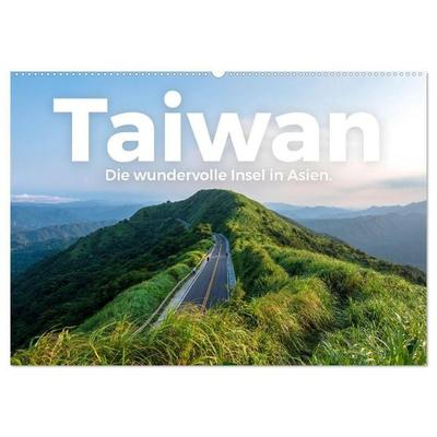 Taiwan - Die wundervolle Insel in Asien. (Wandkalender 2027 DIN A2 quer), CALVENDO Monatskalender