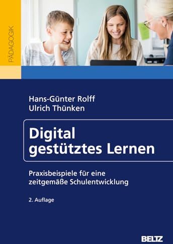Hans-Günter Rolff - Digital gestütztes Lernen: Praxisbeispiele für eine zeitgemäße Schulentwicklung - Preis vom 30.09.2026 09:01:18 h