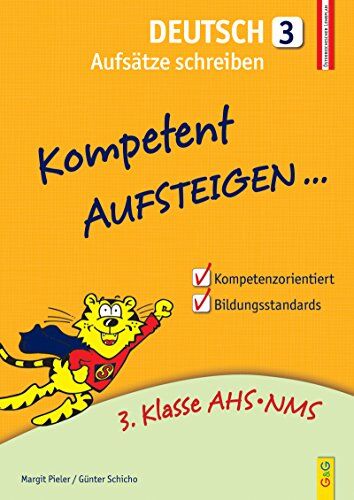 Margit Pieler - Kompetent Aufsteigen Deutsch 3 - Aufsätze schreiben: 3. Klasse AHS/NMS - Preis vom 11.10.2026 15:43:13 h