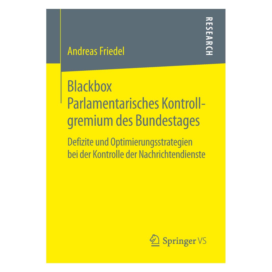 Springer Blackbox Parlamentarisches Kontrollgremium des Bundestages (Deutsch, Softcover, Andreas Friedel) (56056126)