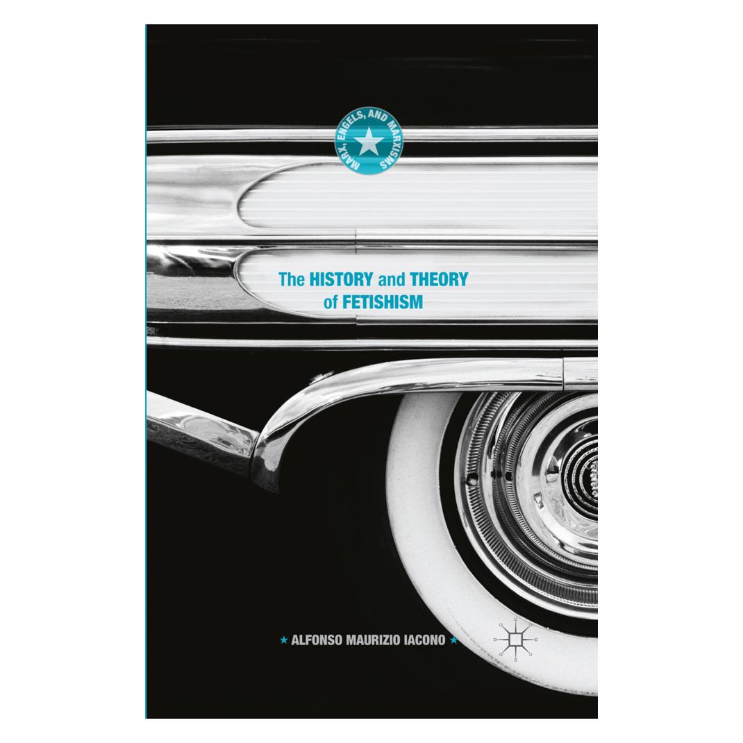 Springer The History and Theory of Fetishism (Englisch, Softcover, Alfonso Maurizio Iacono) (55811332)