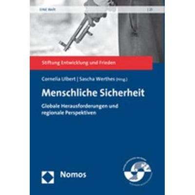 Menschliche Sicherheit, Taschenbuch von Cornelia Ulbert,Sascha Werthes, Nomos, 978-3-8329-3367-8