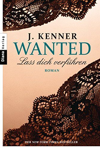 J. Kenner - Wanted (1): Lass dich verführen: Roman - Preis vom 02.10.2026 23:42:20 h