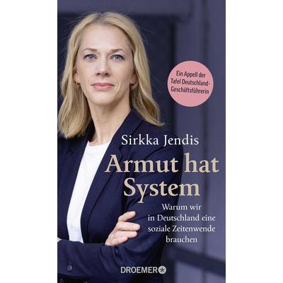 Armut hat System, Gebundene Ausgabe von Sirkka Jendis, Droemer Knaur, 978-3-426-44696-6