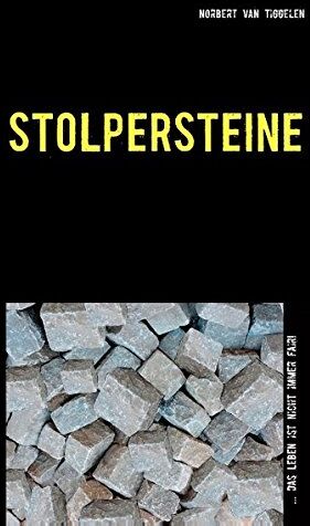 Tiggelen, Norbert van - Stolpersteine: ... das Leben ist nicht immer fair! - Preis vom 10.10.2026 11:48:34 h