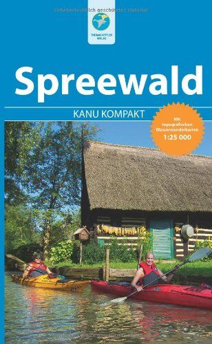 Michael Hennemann - Kanu Kompakt Spreewald - mit topografischen Wasserwanderkarten - Preis vom 30.09.2026 09:01:18 h