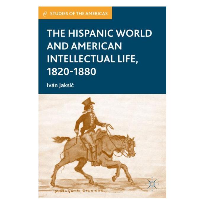 Palgrave Macmillan Jaksic:The Hispanic World and American (Englisch, Hardcover, I. Jaksic) (63363418)
