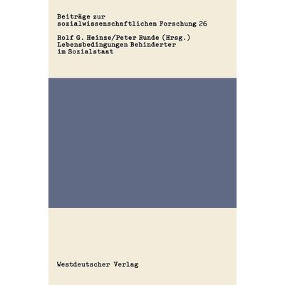 Lebensbedingungen Behinderter im Sozialstaat, Taschenbuch von , VS Verlag für Sozialwissenschaften, 978-3-531-11588-7