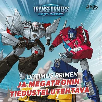 Transformers – Optimus Primen ja Megatronin tiedustelutehtävä - Ryder Windham, Audio, 9788727120140