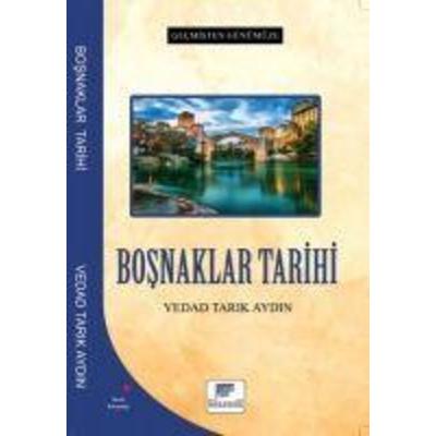 Bosnaklar Tarihi - Gecmisten Günümüze, Taschenbuch von Vedat Tarik Aydin, Gelenek Yayincilik
