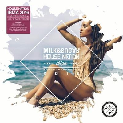 House Nation Ibiza 2016 - Various,Milk & Sugar (Mixed By), CD