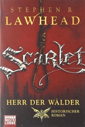 Lawhead, Stephen R. - Scarlet, Herr der Wälder. Historischer Roman - Preis vom 14.10.2026 23:07:16 h