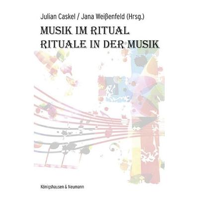 Musik im Ritual – Rituale in der Musik -