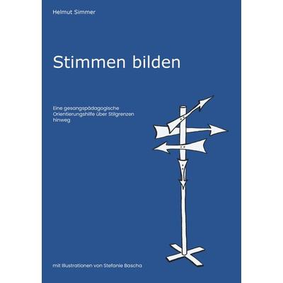 Stimmen bilden, Taschenbuch von Helmut Simmer, Buchschmiede, 978-3-99139-061-9