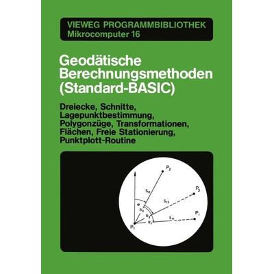 Geodätische Berechnungsmethoden (Standard-BASIC), Taschenbuch von Günther Stegner, Vieweg & Teubner, 978-3-528-04334-6
