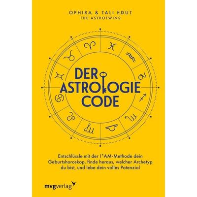 Der Astrologie-Code, Gebundene Ausgabe von Ophira Edut,Tali Edut,@astrotwins, Mvg, 978-3-7474-0693-9