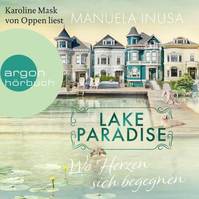 Lake Paradise - Wo Herzen sich begegnen - Manuela Inusa, Audio, 9783732459759