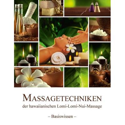 Massagetechniken der hawaiianischen Lomi-Lomi-Nui-Massage, Taschenbuch von Birgit Wieczorek, BoD – Books on Demand, 978-3-7357-8773-6