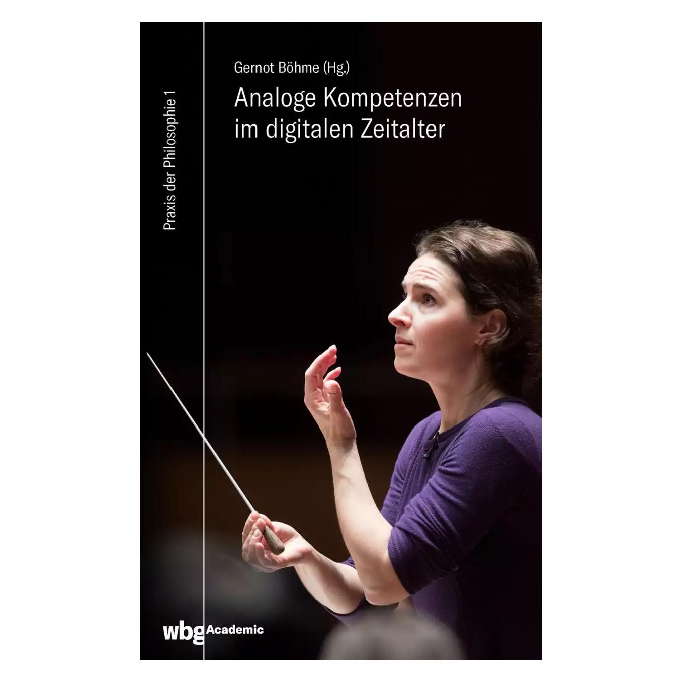 Wbg Analoge Kompetenzen im digitalen Zeitalter (Deutsch, Hardcover, Rebecca Böhme) (38990912)