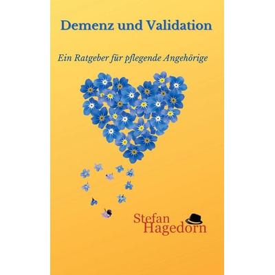 Demenz und Validation, Taschenbuch von Stefan Hagedorn, BoD – Books on Demand, 978-3-7557-9168-3