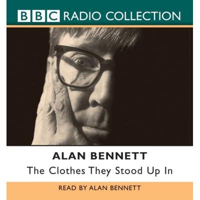 The Clothes They Stood Up in - Alan Bennett, CD, 9780563535225