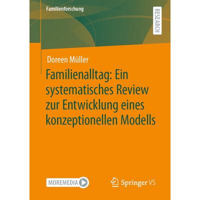 Familienalltag: Ein systematisches Review zur Entwicklung eines konzeptionellen Modells, Taschenbuch von Doreen Müller, Springer Fachmedien Wiesbaden