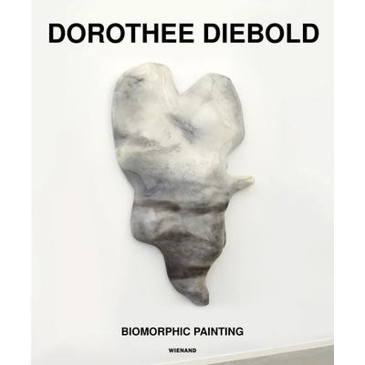 Dorothee Diebold. Biomorphic Painting, Gebundene Ausgabe von , Wienand, 978-3-86832-576-8