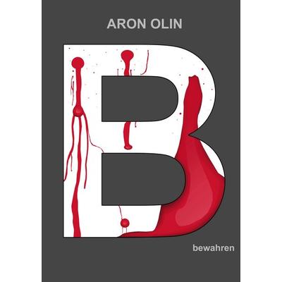 bewahren, Taschenbuch von Aron Olin, BoD – Books on Demand, 978-3-7597-0755-0