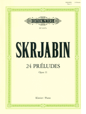 Edition Peters Skrjabin 24 Préludes op. 11