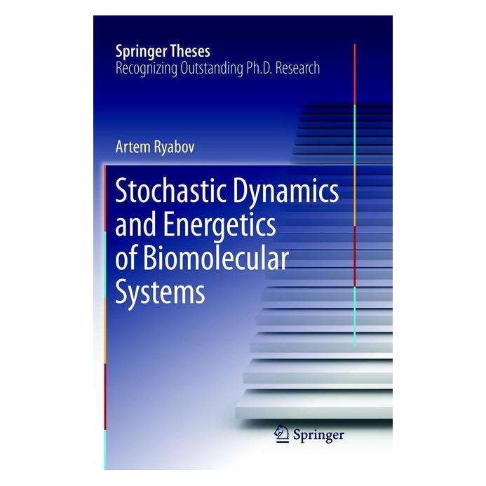 Springer Stochastic Dynamics and Energetics of Biomolecular Systems (Englisch, Softcover, Artem Ryabov) (56041228)