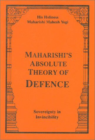 Maharishi Mahesh Yogi - Maharishi`s Absolute Theory of Defence: Sovereignty in Invincibility - Preis vom 09.10.2026 07:28:09 h