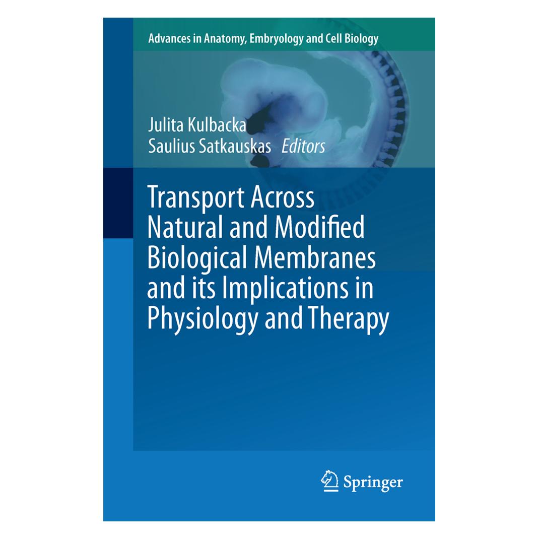 Springer Transport Across Natural and Modified Biological Membranes and its Implications in Physiology (Englisch, Julita Kulbacka, Saulius Satkauskas) (9783319568942)