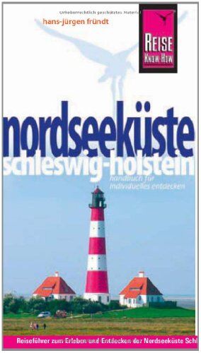 Hans-Jürgen Fründt - Reise Know-How Nordseeküste Schleswig-Holstein: Reiseführer für individuelles Entdecken - Preis vom 02.10.2026 23:42:20 h