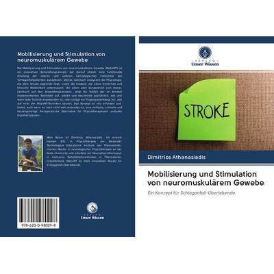 Mobilisierung und Stimulation von neuromuskulärem Gewebe, Taschenbuch von Dimitrios Athanasiadis, BoD - Books on Demand, 978-620-0-98029-8