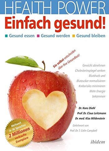 Diehl, Hans A. - Health Power: Einfach gesund!: Gesund essen. Gesund werden. Gesund bleiben. Sie selbst entscheiden über ihre Gesundheit - Preis vom 30.09.2026 09:01:18 h