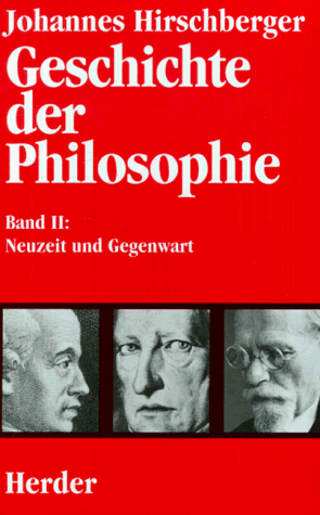 Johannes Hirschberger - Geschichte der Philosophie. Bd. I: Altertum und Mittelalter. Bd. II: Neuzeit und Gegenwart - Preis vom 09.10.2026 07:28:09 h